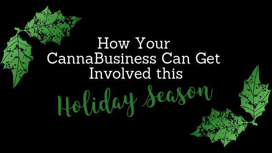 How Your CannaBusiness Can Get Involved This Holiday Season